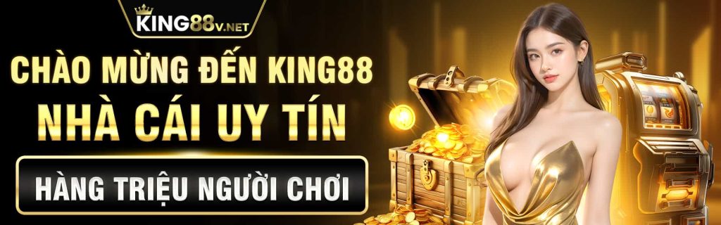 chao-mung-den-king88-nha-cai-uy-tin-hang-trieu-nguoi-choi